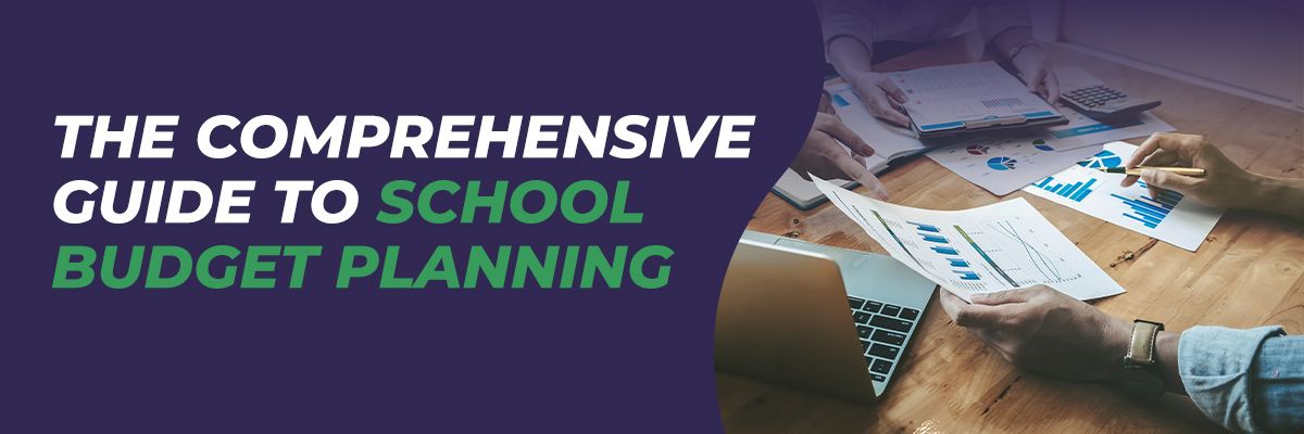 The Comprehensive Guide to School Budget Planning